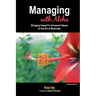 Managing with Aloha: Bringing Hawai'i's Universal Values to the Art of Business