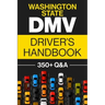 Washington State DMV Driver's Handbook: Practice for the Washington State Permit Test with 350+ Driving Questions and Answers