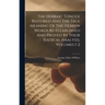 The Hebraic Tongue Restored And The True Meaning Of The Hebrew Words Re-established And Proved By Their Radical Analysis, Volumes 1-2