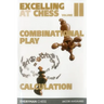 Excelling at Chess Volume 2. Combinational and Calculation