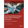 Fostering Resilience Through Micro, Small and Medium Enterprises: Perspectives from Indonesia