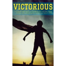 Victorious: A 5 session Bible study on breaking free from the orphan mindset
