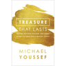 Treasure That Lasts: Trading Privilege, Pleasure, and Power for What Really Matters