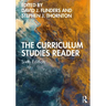 The Curriculum Studies Reader