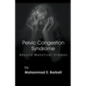 Pelvic Congestion Syndrome - Beyond Menstrual Cramps