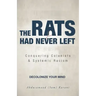 The Rats Had Never Left: Conquering Colonists & Systemic Racism