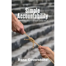 Simple Accountability: And Its Necessity In Your Life & Walk