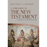 A Companion to the New Testament: The General Letters and Revelation