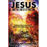 Jesus and the Law of Attraction: The Bible-Based Guide to Creating Perfect Health, Wealth, and Happiness Following Christ's Simple Formula