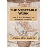 The Vegetable Work