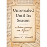 Unrevealed Until Its Season: A Lenten Journey with Hymns