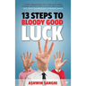 13 Steps to Bloody Good Luck