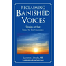 Reclaiming Banished Voices: Stories on the Road to Compassion