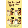 Eat Fat And Grow Slim