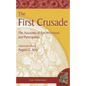 The First Crusade: The Accounts of Eye-Witnesses and Participants