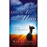 Give It All to Him: A Story of New Beginnings