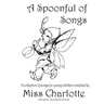 A Spoonful of Songs: A Collection of Songs For Young Children