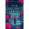 The Secret Skin