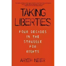 Taking Liberties: Four Decades in the Struggle for Rights
