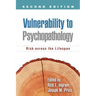 Vulnerability to Psychopathology: Risk Across the Lifespan