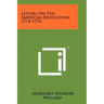 Letters On The American Revolution, 1774-1776