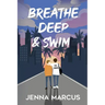 Breathe Deep & Swim