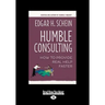 Humble Consulting: How to Provide Real Help Faster (Large Print 16pt)