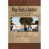 Nine Days a Soldier: The Story of Aiken's Volunteers in the War of 1812