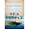 Sea People: The Puzzle of Polynesia