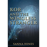 Kor and the Wingless Stranger