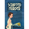 Scripted Murder: Large Print Edition