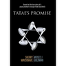 Tatae's Promise: Based on the true story of a young woman's escape from Auschwitz