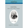 Haydn: His Life and Times
