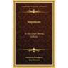 Napoleon: In His Own Words (1916)