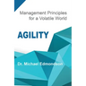 Agility: Management Principles for a Volatile World