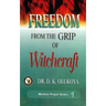 Freedom from the Grip of Witchcraft