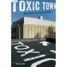 Toxic Town: Ibm, Pollution, and Industrial Risks