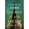 Children of Ash and Elm: A History of the Vikings