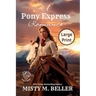 A Pony Express Romance: Expanded Edition