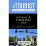 Greater Than a Tourist- Nashville Tennessee USA: 50 Travel Tips from a Local