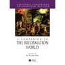 A Companion to the Reformation World