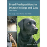 Breed Predispositions to Disease in Dogs and Cats