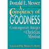 A Conspiracy of Goodness