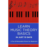 Learn Music Theory Basics in Just 15 Days: A Fun & Memorable Primer for Beginners