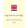 Bible. Biblija: English - Croatian Parallel Text. Engleski - Hrvatski Paralelni Korpus