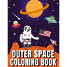 Outer Space Coloring Book: A Fun Outer Space Activity Book Filled With Coloring Pages Educational Coloring Book for Kids Ages 4-12