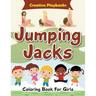 Jumping Jacks Coloring Book for Girls