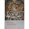 Icons of Hope: The Last Things in Catholic Imagination