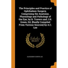 The Principles and Practice of Ophthalmic Surgery, Comprising the Anatomy, Physiology and Pathology of the Eye, by B. Travers and J.H. Green, Ed. [Rea