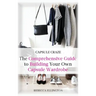 Capsule Craze: The Comprehensive Guide to Building Your Own Capsule Wardrobe